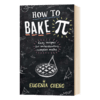 数学思维 英文原版 How to Bake Pi 郑乐隽 英文版 进口原版英语书籍 商品缩略图1