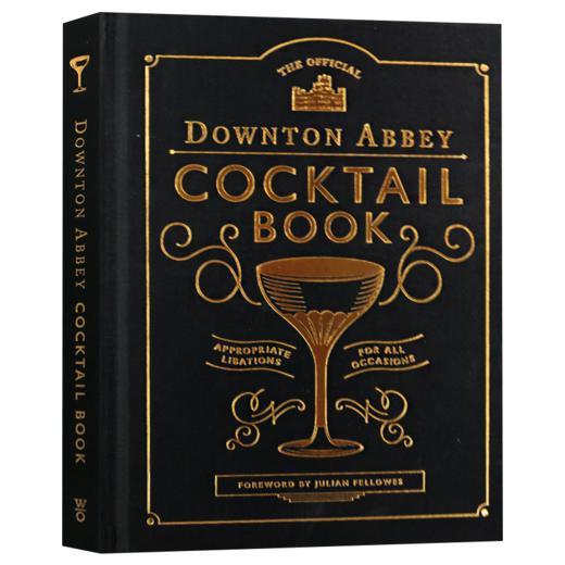 唐顿庄园官方鸡尾酒指南 英文原版 The Official Downton Abbey Cocktail Book 同名英剧唐顿庄园 海克利尔城堡 英文版进口英语书 商品图3