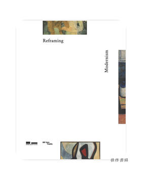 Reframing Modernism: Painting from Southeast Asia  Europe and Beyond