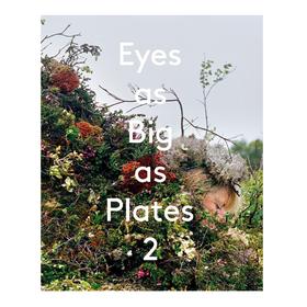 【现货】Eyes as Big as Plates 2 | 像盘子一样大的眼睛 2 摄影集