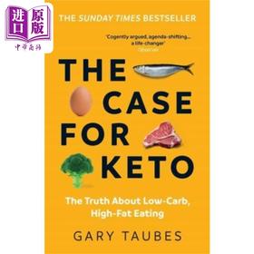 【中商原版】生酮案例 关于低碳水化合物 高脂肪饮食的真相 The Case for Keto 英文原版 Gary Taubes 饮食 健康 生活 