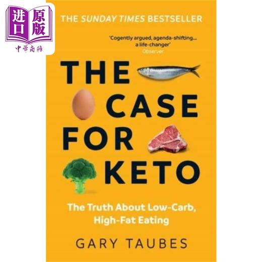 【中商原版】生酮案例 关于低碳水化合物 高脂肪饮食的真相 The Case for Keto 英文原版 Gary Taubes 饮食 健康 生活  商品图0