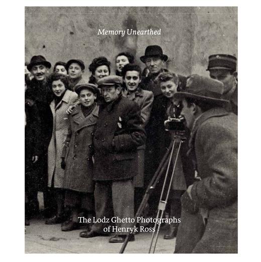 【现货】Memory Unearthed: The Lodz Ghetto Photographs of Henryk Ross | 出土的记忆：亨利克·罗斯的罗兹照片 商品图0