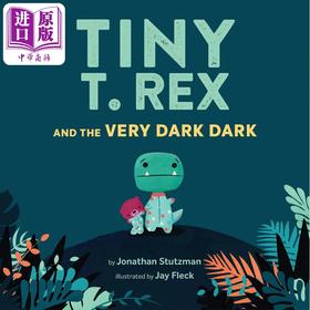 预售 【中商原版】Tiny T. Rex and the Very Dark Dark 霸王龙的深渊 英文原版 进口原版 2岁到5岁 精装 儿童图画书 Jonathan Stutzman