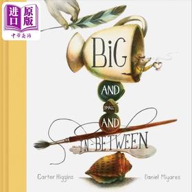 【中商原版】Big and Small and In-Between 大中小 英文原版 进口原版 3岁到5岁 幼儿启蒙 大小和形状认知 Daniel Miyares