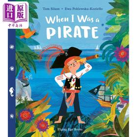 【中商原版】When I Was a Pirate 当我成为海盗 英文原版 进口原版 3岁到7岁 精装 航海冒险故事 儿童图画书 Tom Silson