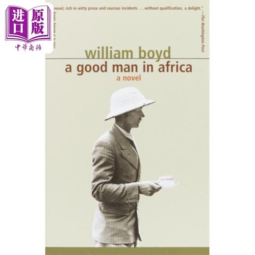 【中商原版】威廉 博伊德 非洲好人	A Good Man in Africa	William Boyd 英文原版 商品图0