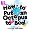 【中商原版】How to Put an Octopus to Bed 如何把八爪鱼安放进床里 英文原版 进口原版 3岁到5岁 精装 儿童图画书  Viviane Schwarz 商品缩略图0