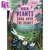 【中商原版】When Plants Took Over the Planet 当植物占领地球时 植物进化的神奇故事 英文原版 科普童书 Chris Thorogood 商品缩略图0