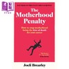 【中商原版】母职惩罚 如何阻止母亲成为你职业生涯的死亡之吻 The Motherhood Penalty Joeli Brearley 英文原版 商品缩略图0