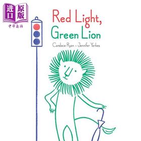 【中商原版】Red Light, Green Lion 红灯，绿狮子 英文原版 进口原版 精装 8岁到12岁 儿童图画书 Jennifer Yerkes