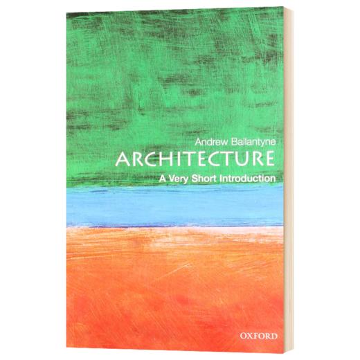 牛津通识读本 建筑学 英文原版 Architecture A Very Short Introduction 英文版进口英语艺术读物书籍 Oxford Andrew Ballantyne 商品图1