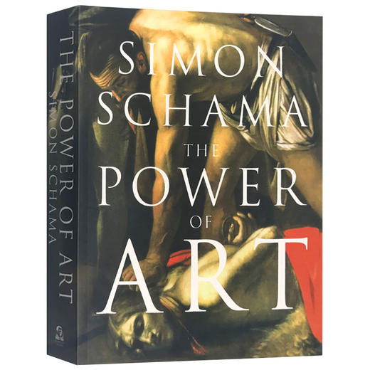 艺术的力量 英文原版书 The Power of Art 国际艾美艺术奖 BBC 百年巨献 艺术史作品 英文版进口书籍正版 Simon Schama 商品图1