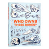 这些骨头是谁的？ 英文原版 Who Owns These Bones? 认识骨骼 儿童趣味认知7-12岁 英文版 进口英语书籍 商品缩略图0