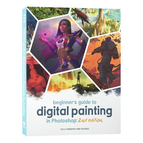 Photoshop数字绘画初学者指南第2版 英文原版 Beginner's Guide to Digital Painting in Photoshop 英文版 进口书