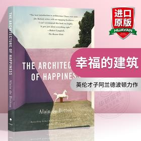 进口艺术书 The Architecture of Happiness 幸福的建筑 英文原版书 阿兰德波顿文集  英文版书籍 全英语书