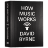 制造音乐 英文原版 How Music Works 大卫拜恩 艺术 音乐理论 英文版 进口原版英语书籍 商品缩略图3