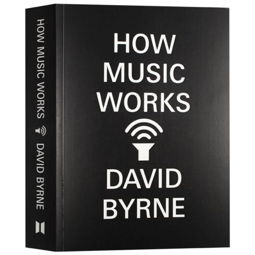 制造音乐 英文原版 How Music Works 大卫拜恩 艺术 音乐理论 英文版 进口原版英语书籍 商品图3