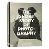 短篇小说的摄影故事 英文原版 The Short Story of Photography 摄-影简史作品集 入门 进口英语艺术书籍 商品缩略图0