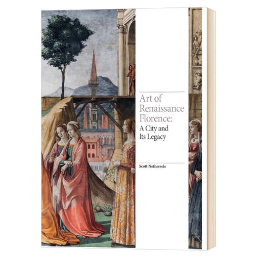 文艺复兴时期的佛罗伦萨艺术 英文原版 Art of Renaissance Florence 一座城市及其遗产 英文版 精装 进口原版英语书籍 商品图1