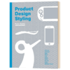 工业产品造型设计 英文原版 Product Design Styling 产品设计定型指南 设计书籍作品集 英文版 进口英语书籍 商品缩略图1