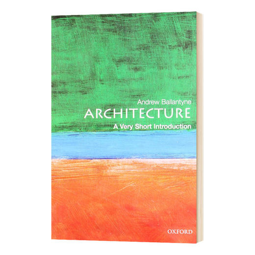 牛津通识读本 建筑学 英文原版 Architecture A Very Short Introduction 英文版进口英语艺术读物书籍 Oxford Andrew Ballantyne 商品图0