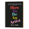 如何成为一名艺术家 英文原版 How to Be an Artist 进口艺术 Jerry Saltz 艺术入门创作指南 英文版 进口英语书籍 商品缩略图0