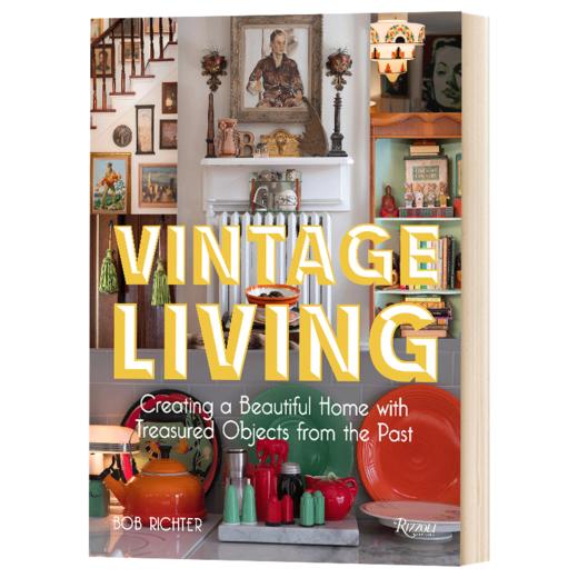 复古家居设计 英文原版 Vintage Living 进口艺术 室内设计装饰装修古董收藏品Rizzoli 英文版 进口英语书籍 商品图1