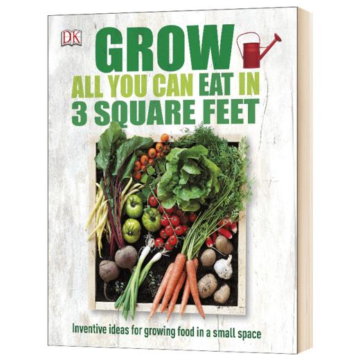 在三寸之地种植所有蔬菜 英文原版 Grow All You Can Eat In Three Square Feet DK 精装 生活美学书籍 园艺 英文版进口英语书 商品图1