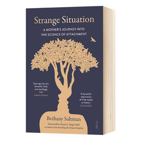 奇怪的情况 母女依恋关系的科学解释 英文原版 Strange Situation 英文版进口原版英语书籍 Bethany Saltman