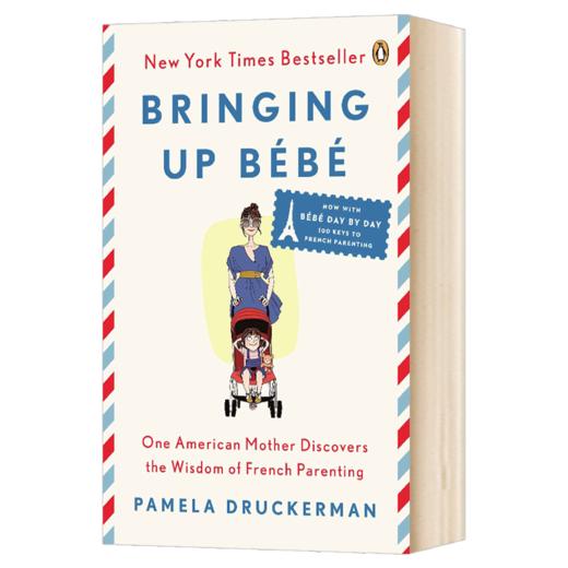 法国妈妈育儿经 英文原版 Bringing Up Bebe 法国育儿法的100个关键 梅拉德鲁克曼 Pamela Druckerman 英文版进口原版英语书籍 商品图1