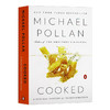烹饪 转变的自然历史 英文原版 Cooked A Natural History of Transformation 英文版进口原版英语书籍 Michael Pollan 商品缩略图0