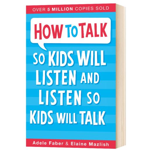 如何说孩子才会听 怎么听孩子才肯说 英文原版书 How to Talk so Kids Will Listen and Listen so Kids Will Talk 怎样与孩子相处 商品图1