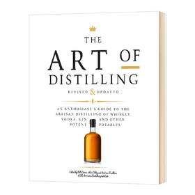 蒸馏的艺术 更新版 英文原版 The Art of Distilling 蒸馏威士忌和其他烈酒 英文版进口原版英语书籍