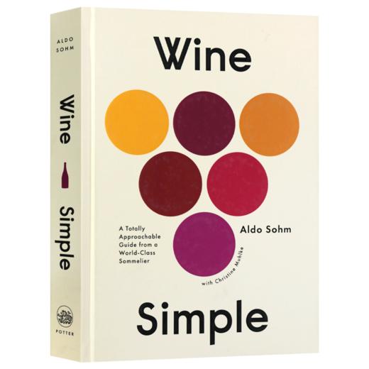 红酒指南 调酒师的简易指南 英文原版 Wine Simple Aldo Sohm 饮食文化 精装 英文版 进口原版英语书籍 商品图3