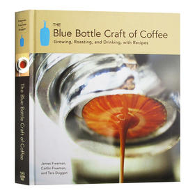 蓝瓶花式咖啡 英文原版 Blue Bottle Craft Of Coffee 英文版进口原版英语书籍