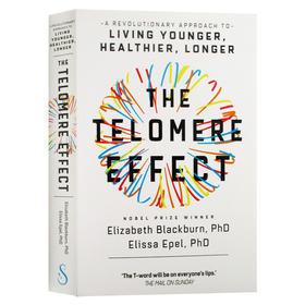 端粒效应 英文原版 The Telomere Effect 诺贝尔生理医学奖得主 伊莉莎白布雷克本 埃利萨埃佩尔 破解衰老之秘 英文版进口英语书