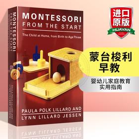 蒙台梭利早教 英文原版儿童家庭教育 Montessori from the Start 英文版育儿书籍 正版 Paula Polk Lillard