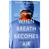 当呼吸化为空气 英文原版 When Breath Becomes Air 震撼40国读者的生命之书 美国天才医生 比尔盖茨推荐 英文版进口书籍正版 商品缩略图1