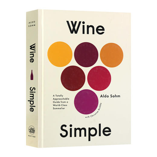 红酒指南 调酒师的简易指南 英文原版 Wine Simple Aldo Sohm 饮食文化 精装 英文版 进口原版英语书籍 商品图0