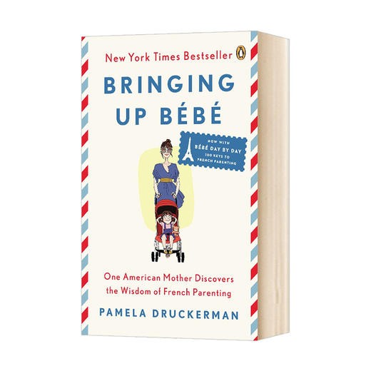 法国妈妈育儿经 英文原版 Bringing Up Bebe 法国育儿法的100个关键 梅拉德鲁克曼 Pamela Druckerman 英文版进口原版英语书籍 商品图0