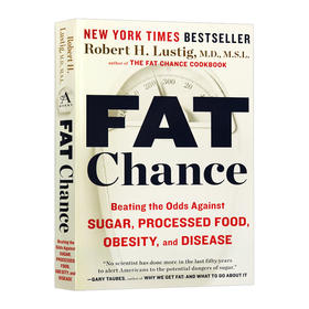 减fei大作战 英文原版 Fat Chance 战胜糖 加工食品 肥胖和疾病 减fei指南 英文版进口原版英语书籍 Robert H Lustig