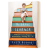 勇敢的学习者 英文原版 The Brave Learner 英文版进口原版英语书籍 Julie Bogart 商品缩略图1