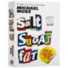 盐 糖 脂肪如何吸引我们 英文原版 Salt Sugar Fat How the Food Giants Hooked Us 迈克尔 莫斯 Michael Moss 英文版进口英语书 商品缩略图3