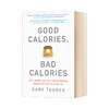 好的卡路里 坏的卡路里 英文原版 Good Calories Bad Calories 盖瑞 陶布斯 Gary Taubes 英文版进口原版英语书籍 商品缩略图0