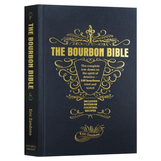威士忌酒品鉴大全 英文原版 The Bourbon Bible 饮食文化 餐饮食谱 Eric Zandona 英文版 进口原版英语书籍 商品图3