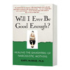 母爱的羁绊 英文原版 Will I Ever Be Good Enough 家庭关系处理 如何做一个好妈妈 父母育儿手册 英文版进原版英语书籍 商品缩略图0