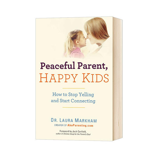 和平的父母系列 与孩子和平相处 英文原版 Peaceful Parent Happy Kids How to Stop Yelling and Start Connecting 英文版英语书 商品图0