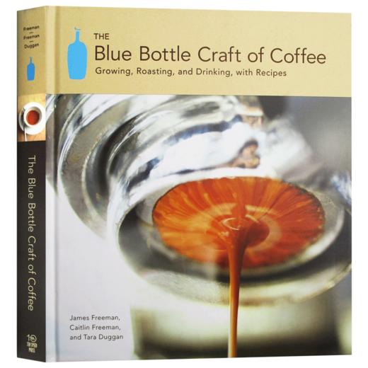 蓝瓶花式咖啡 英文原版 Blue Bottle Craft Of Coffee 英文版进口原版英语书籍 商品图3