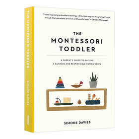 蒙台梭利育儿法 父母指南 英文原版 The Montessori Toddler A Parent's Guide 提升好奇心与责任心 全彩插图 英文版进口英语书籍